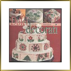  Dolci decorati Lucia Pazzi